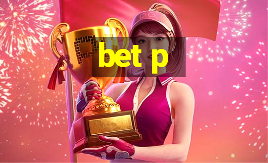 bet p