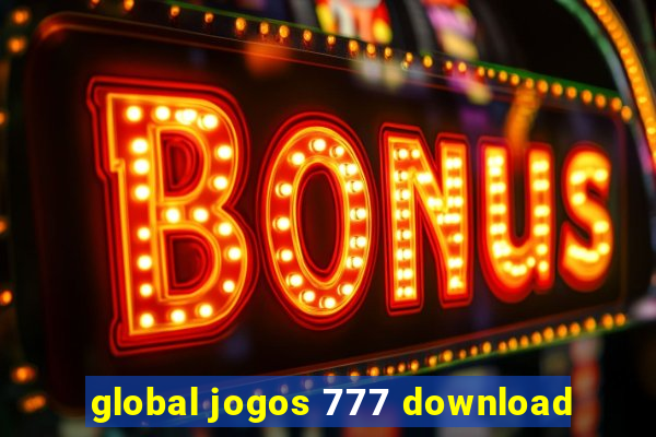 global jogos 777 download