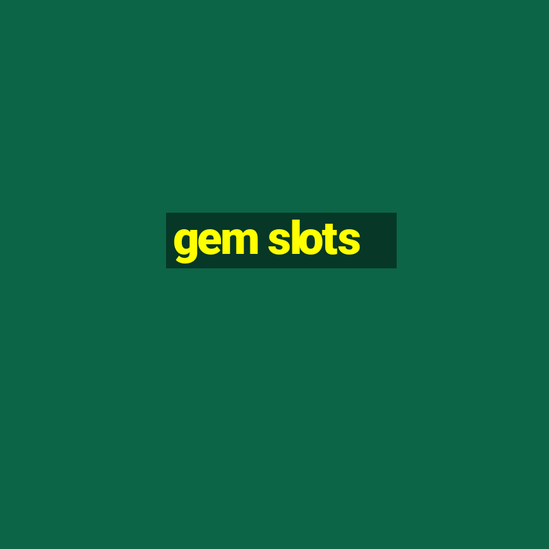 gem slots