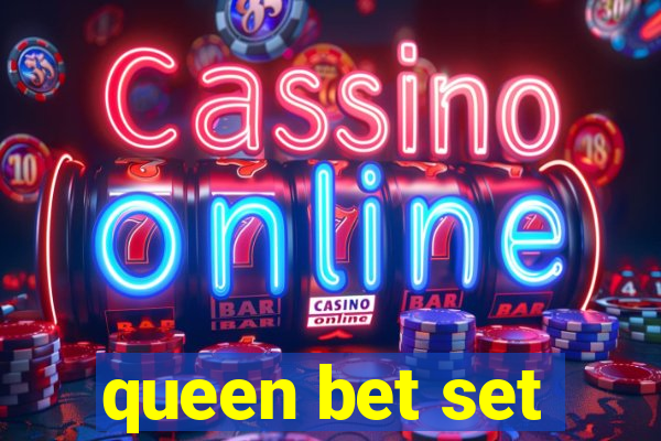 queen bet set