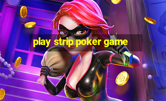 play strip poker game