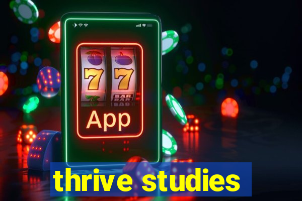 thrive studies