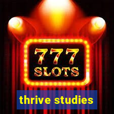 thrive studies