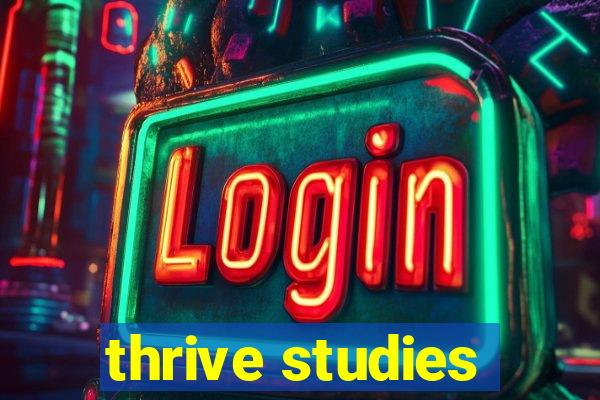 thrive studies