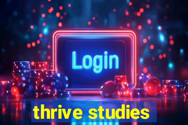 thrive studies