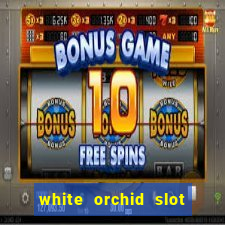 white orchid slot machine free