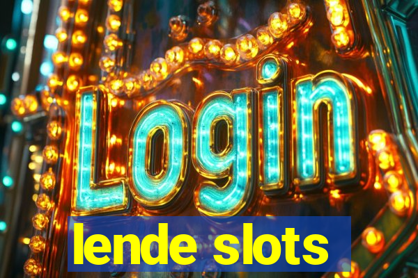 lende slots