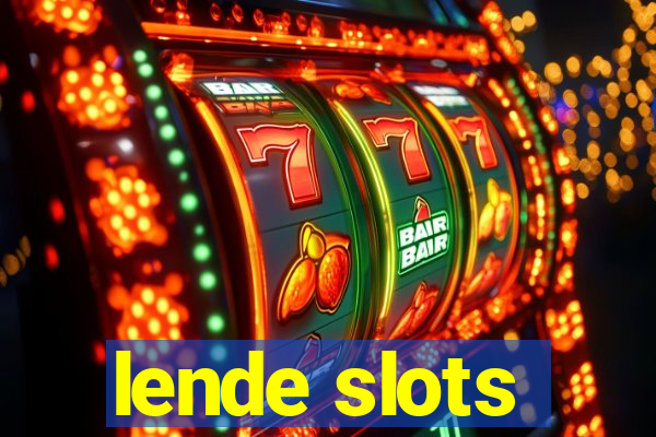 lende slots