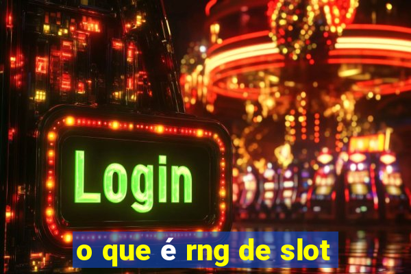 o que é rng de slot