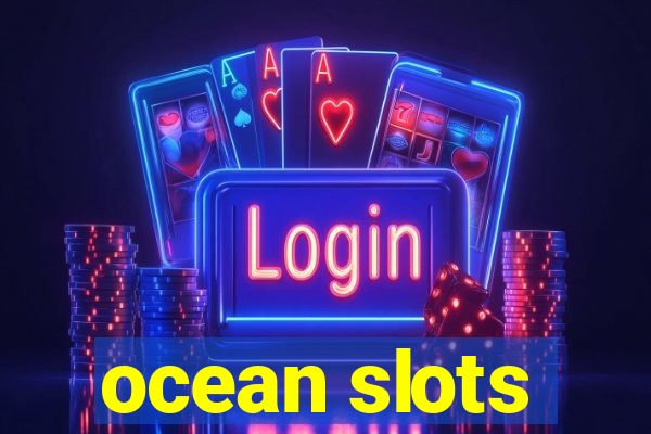 ocean slots