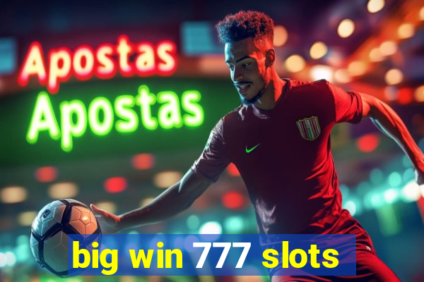 big win 777 slots