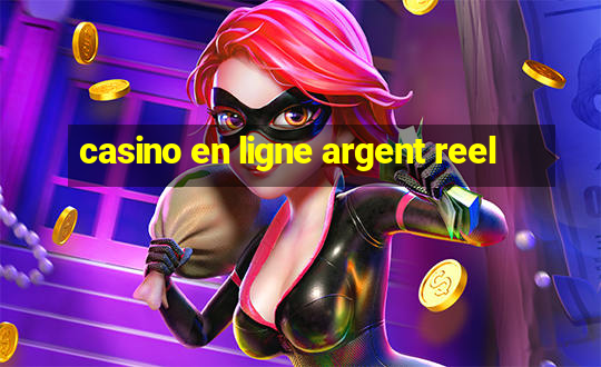 casino en ligne argent reel