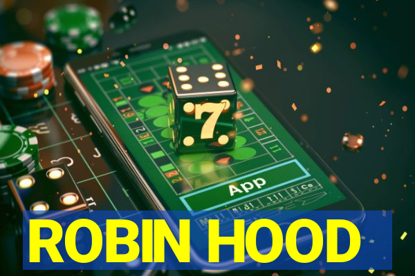 ROBIN HOOD