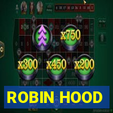 ROBIN HOOD