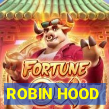 ROBIN HOOD