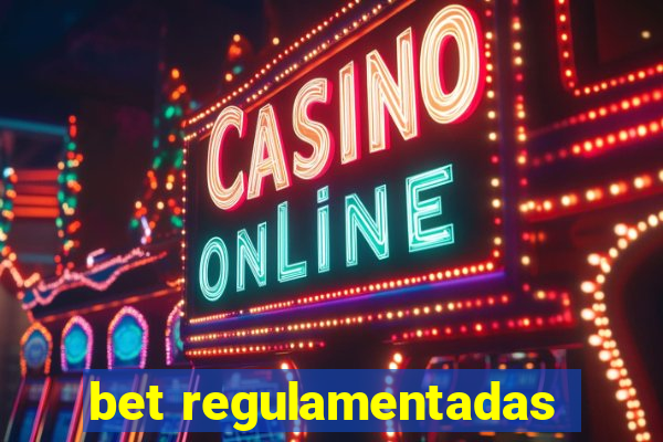 bet regulamentadas