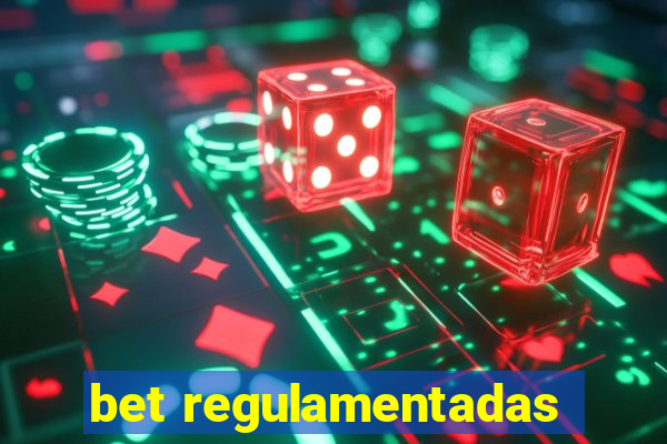 bet regulamentadas