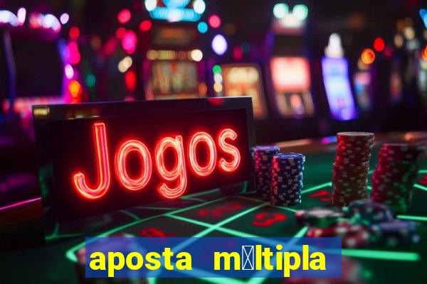 aposta m煤ltipla bet365 tem que acertar tudo