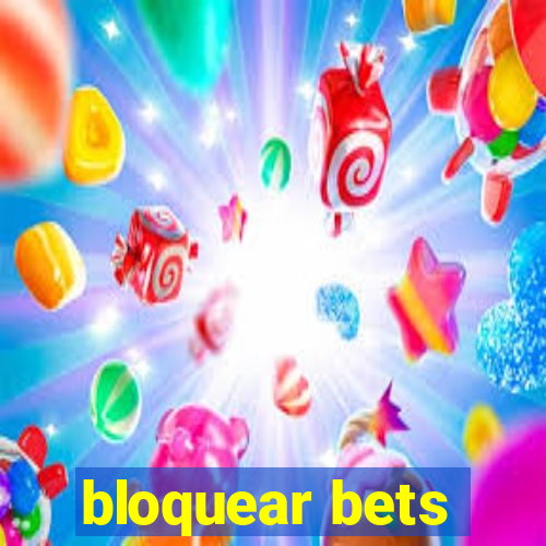 bloquear bets