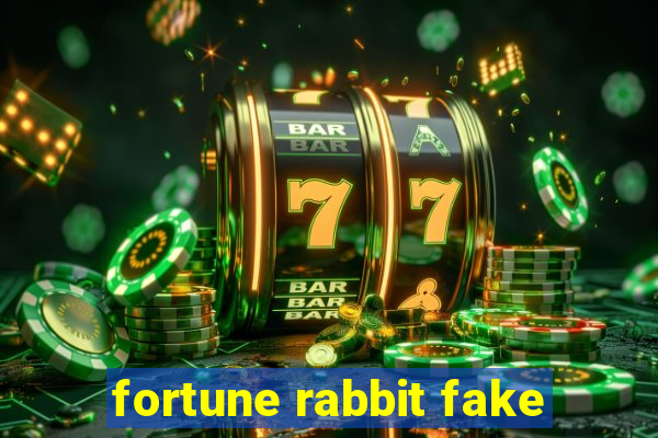 fortune rabbit fake