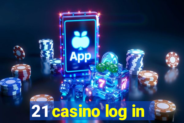 21 casino log in