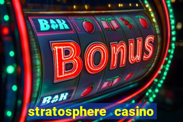 stratosphere casino in vegas