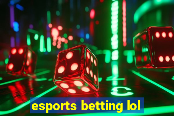 esports betting lol