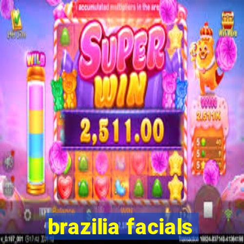 brazilia facials