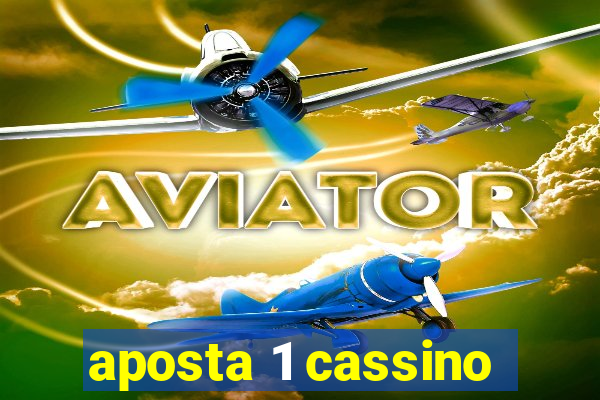 aposta 1 cassino