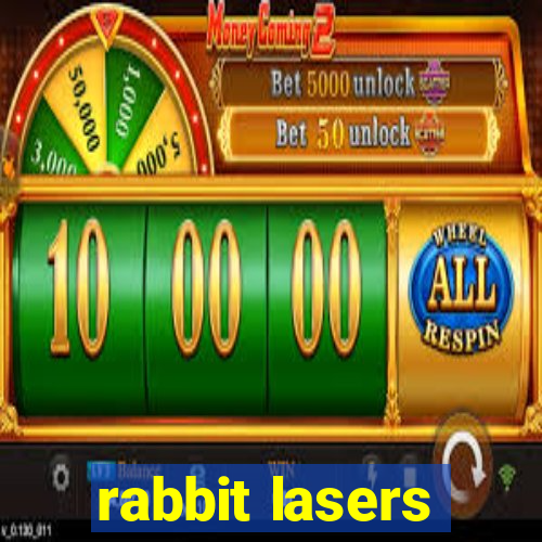 rabbit lasers