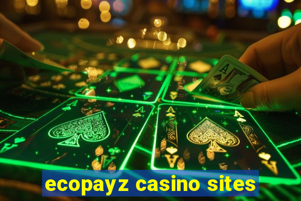 ecopayz casino sites