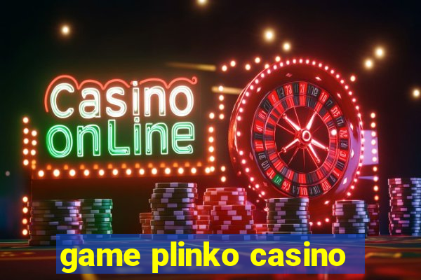 game plinko casino