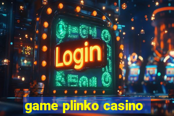 game plinko casino