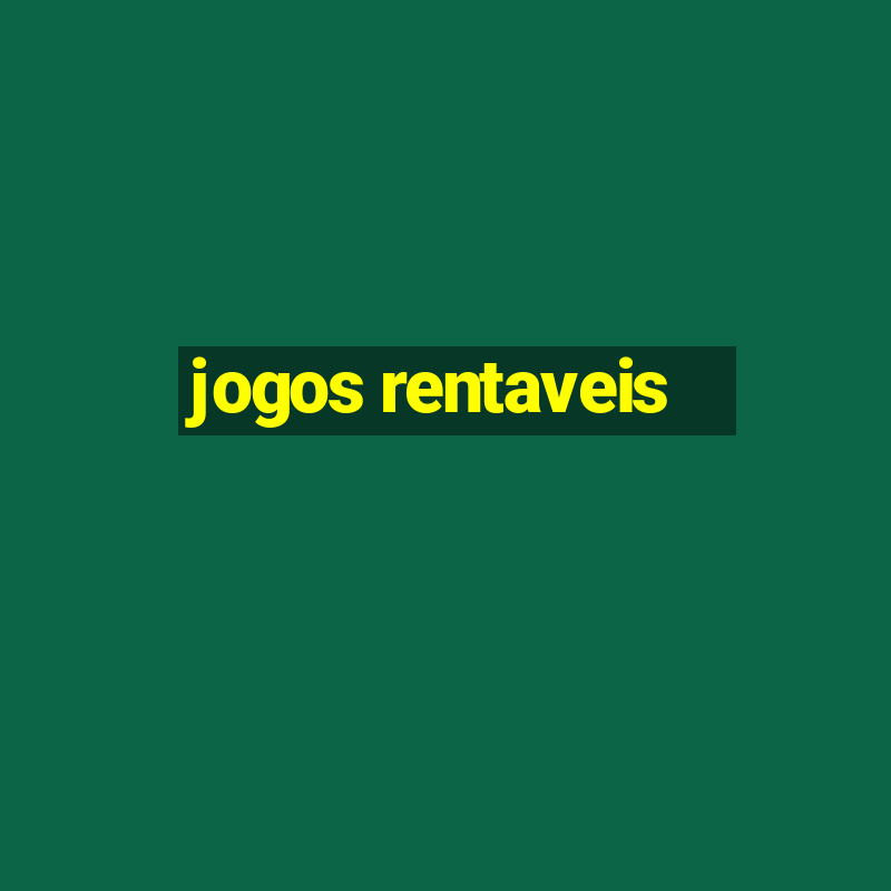 jogos rentaveis