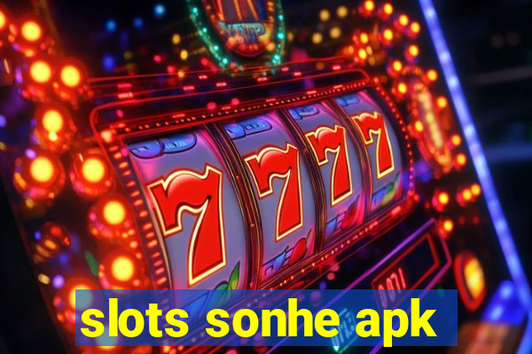 slots sonhe apk