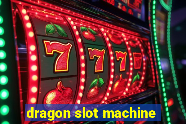 dragon slot machine