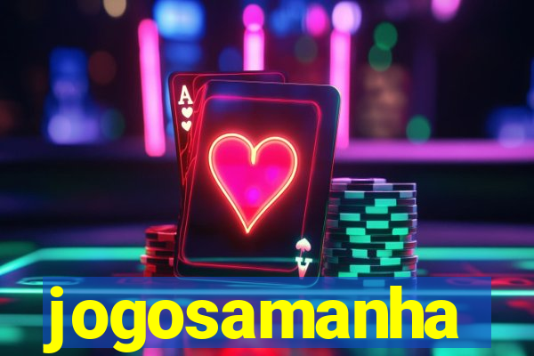 jogosamanha