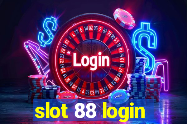 slot 88 login