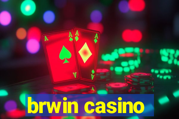 brwin casino