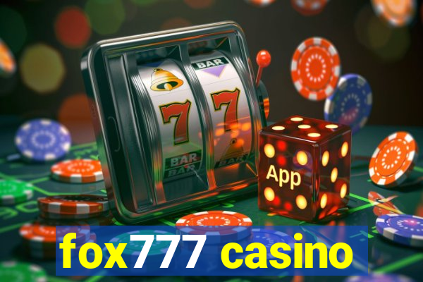 fox777 casino