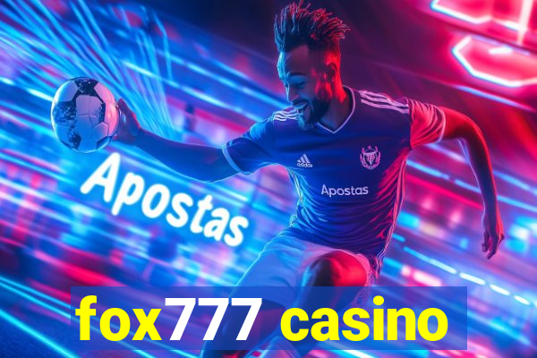 fox777 casino