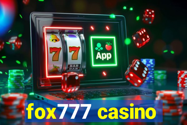 fox777 casino