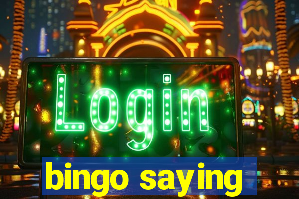 bingo saying