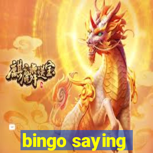 bingo saying