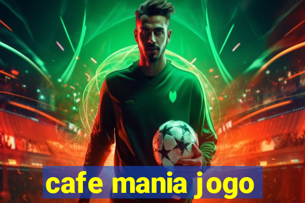 cafe mania jogo