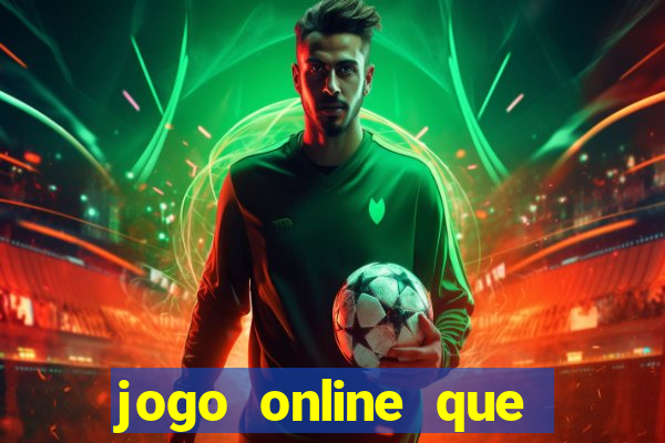 jogo online que pagam dinheiro de verdade