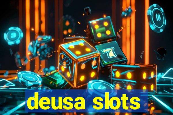 deusa slots