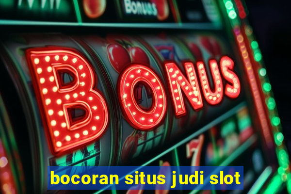 bocoran situs judi slot