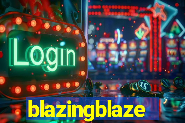 blazingblaze