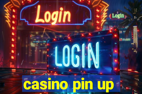 casino pin up